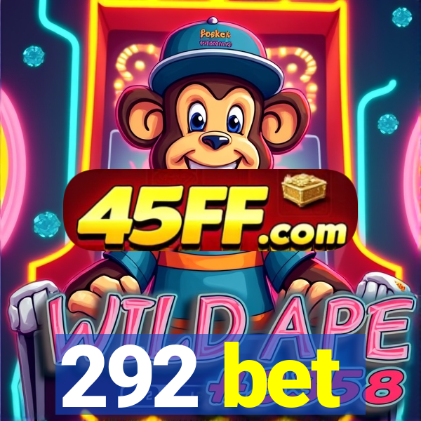292 bet